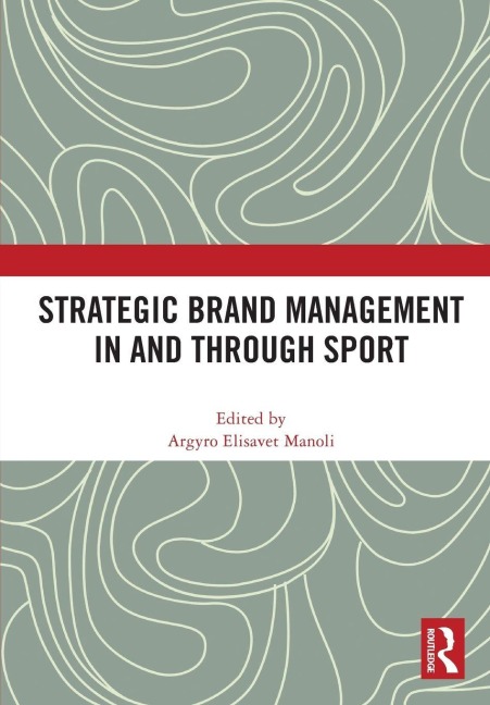 Strategic Brand Management In and Through Sport - 
