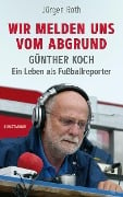 Wir melden uns vom Abgrund - Jürgen Roth