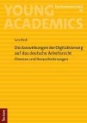 Cover-Bild zum Titel 'Die Auswirkungen der Digitalisierung auf das deutsche Arbeitsrecht' von 'Lars Beck'
