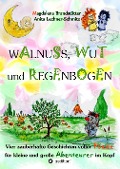 Cover-Bild zum Titel 'Walnuss, Wut und Regenbogen' von 'Magdalena Brandstötter'