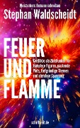 Cover-Bild zum Titel 'FEUER UND FLAMME: Konflikte als Zündfunken für Figuren, Plots, Themen und Spannung' von 'Stephan Waldscheidt'