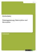 Cover-Bild zum Titel 'Trainingsplanung. Makrozyklus und Mesozyklus' von 'Christina Backer'