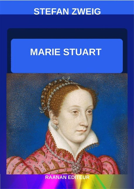 Marie Stuart - Stefan Zweig