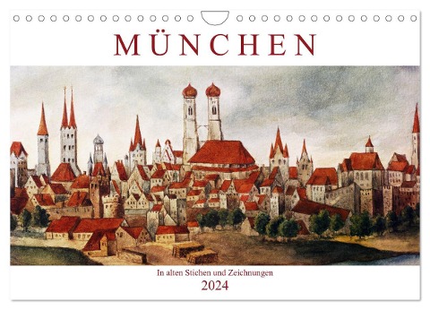 München: In alten Stichen und Zeichnungen (Wandkalender 2024 DIN A4 quer), CALVENDO Monatskalender - Calvendo Calvendo