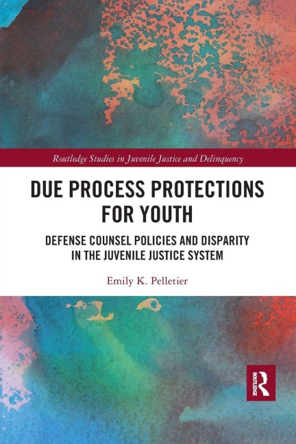 Due Process Protections for Youth - Emily K. Pelletier