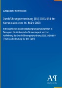 Cover-Bild zum Titel 'Durchführungsverordnung (EU) 2023/594 der Kommission vom 16. März 2023' von 'Europäische Kommission'