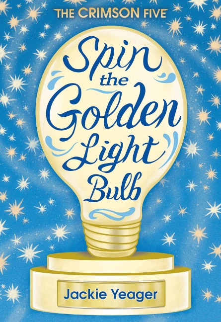 Spin the Golden Light Bulb - Jackie Yeager