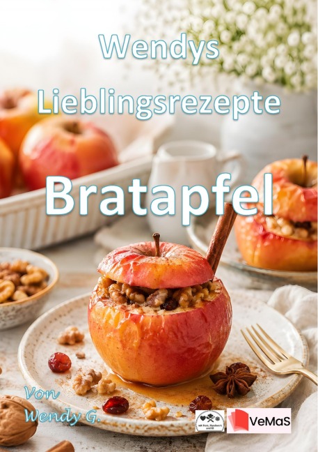 Wendys Lieblingsrezepte - Bratapfel - Wendy G.