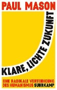 Klare, lichte Zukunft - Paul Mason