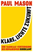 Klare, lichte Zukunft - Paul Mason