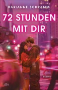 Cover-Bild zum Titel '72 Stunden mit dir' von 'Darianne Schramm'