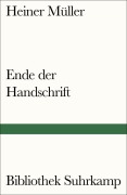 Cover-Bild zum Titel 'Ende der Handschrift' von 'Heiner Müller'