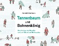 Cover-Bild zum Titel 'Tannenbaum und Bohnenkönig' von 'Reinhard Kriechbaum'