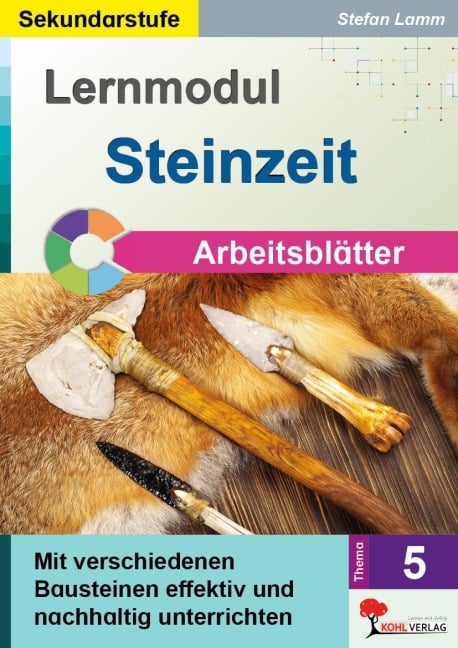 Lernmodul 5: STEINZEIT / Arbeitsblätter - Stefan Lamm