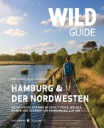 Cover-Bild zum Titel 'Wild Guide Hamburg & der Nordwesten' von 'Nehrhoff von Holderberg Björn'
