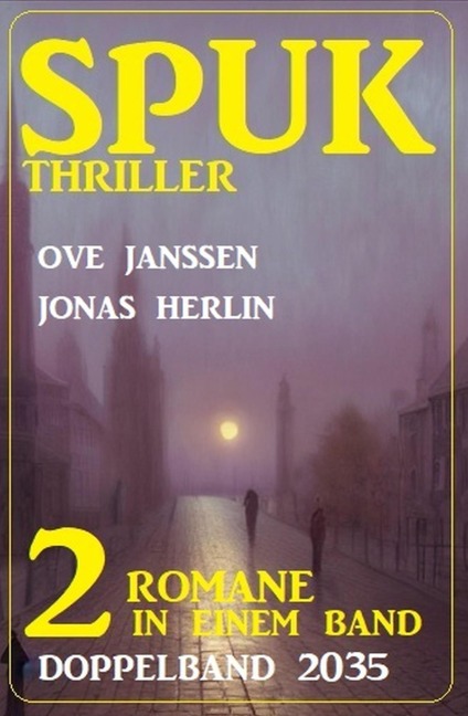 Spuk Thriller Doppelband 2035 - Jonas Herlin, Ove Janssen