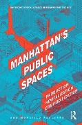 Cover-Bild zum Titel 'Manhattan's Public Spaces' von 'Ana Morcillo Pallarés'