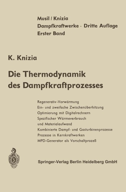 Die Thermodynamik des Dampfkraftprozesses - K. Knizia, L. Musil