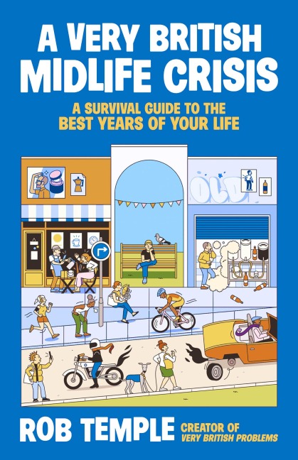 A Very British Midlife Crisis - Rob Temple