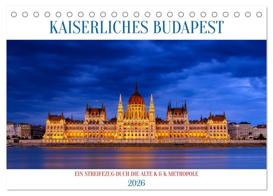 KAISERLICHES BUDAPEST (Tischkalender 2026 DIN A5 quer), CALVENDO Monatskalender - Roland Brack