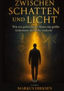 Cover-Bild zum Titel 'Zwischen Schatten und Licht' von 'Markus Dirksen'