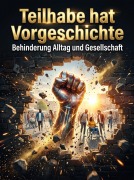 Cover-Bild zum Titel 'Teilhabe hat Vorgeschichte' von 'Jonas Ehrenfeld'