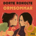 Cover-Bild zum Titel 'Ormsommar' von 'Dorte Roholte'