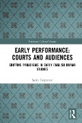 Cover-Bild zum Titel 'Early Performance: Courts and Audiences' von 'Sarah Carpenter'