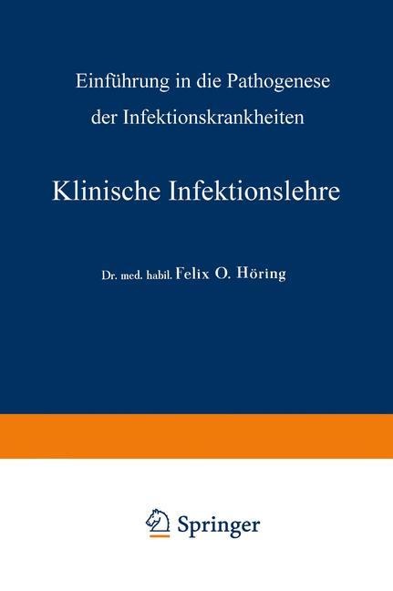 Klinische Infektionslehre - A. Schittenhelm, Felix Otto Höring