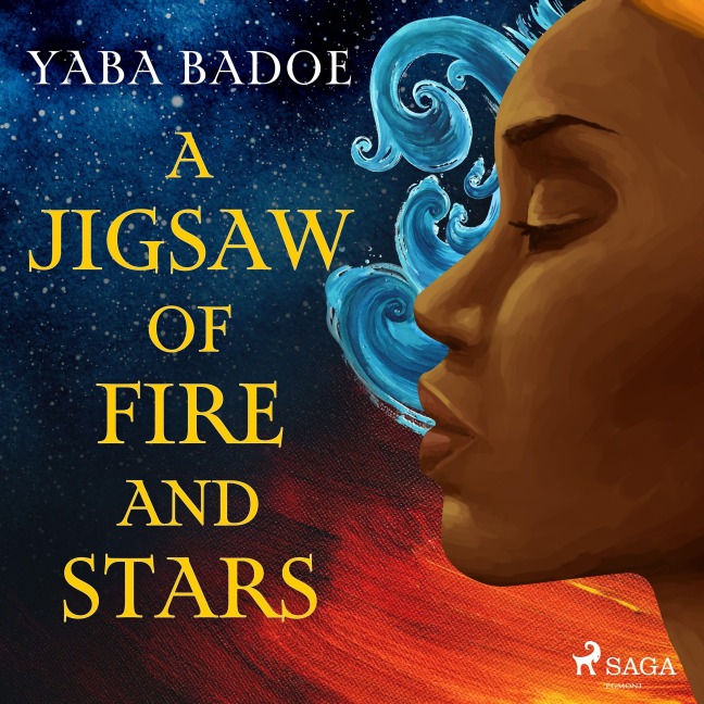 A Jigsaw of Fire and Stars - Yaba Badoe