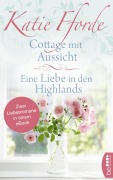 Cover-Bild zum Titel 'Cottage mit Aussicht / Eine Liebe in den Highlands' von 'Katie Fforde'