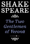 The Two Gentlemen Of Verona - William Shakespeare