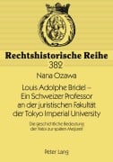 Cover-Bild zum Titel 'Louis Adolphe Bridel - Ein Schweizer Professor an der juristischen Fakultät der Tokyo Imperial University' von 'Nana Ozawa'