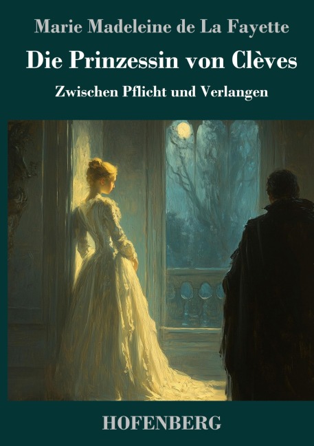 Die Prinzessin von Clèves - Marie Madeleine de La Fayette