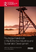 Cover-Bild zum Titel 'Routledge Handbook of the Extractive Industries and Sustainable Development' von ''