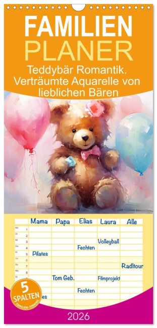 Familienplaner 2026 - Teddybär Romantik. Verträumte Aquarelle von lieblichen Bären mit 5 Spalten (Wandkalender, 21 x 45 cm) CALVENDO - Rose Hurley