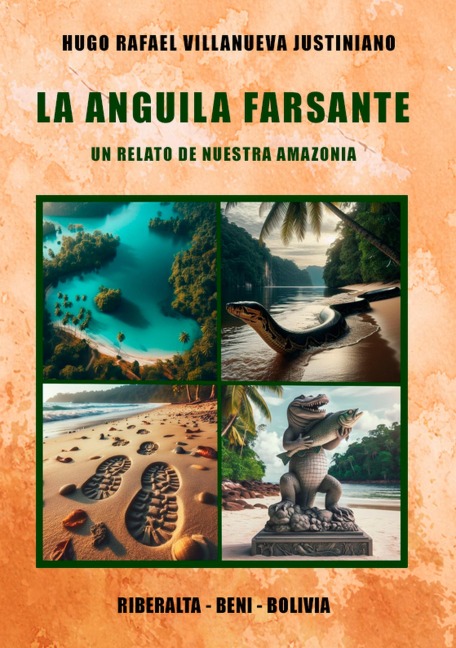 LA ANGUILA FARSANTE - Hugo Rafael Villanueva Justiniano