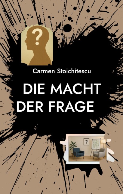 Die Macht der Frage - Carmen Stoichitescu