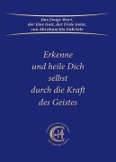 Erkenne und heile Dich selbst durch die Kraft des Geistes - Gabriele