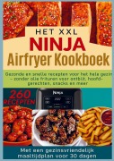 Cover-Bild zum Titel 'Het XXL Ninja Airfryer kookboek:Gezonde en snelle recepten voor het hele gezin - frituren zonder olie voor ontbijt, hoofdgerechten, snacks en meer' von 'Nina Kross'
