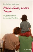 Cover-Bild zum Titel 'Meine, deine, unsere Trauer' von 'Jennifer Otte, Ingrid Stork'
