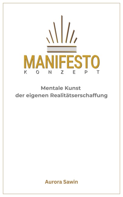 Mentale Kunst der eigenen Realitätserschaffung - Aurora Sawin