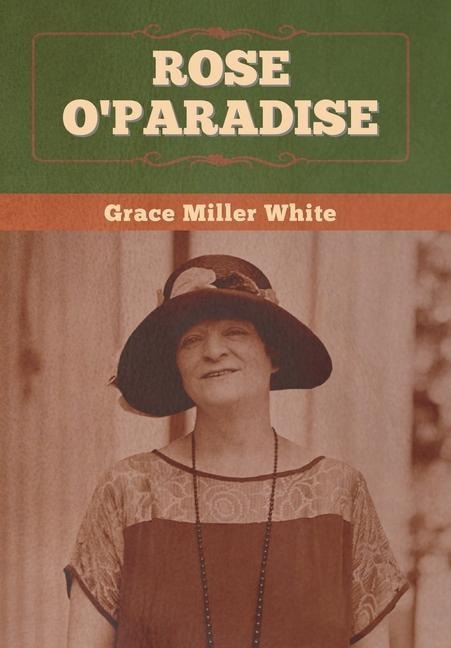 Rose O'Paradise - Grace Miller White
