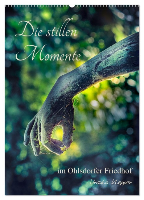 Die stillen Momente im Ohlsdorfer Friedhof (Wandkalender 2026 DIN A2 hoch), CALVENDO Monatskalender - Ursula Klepper