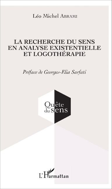 La recherche du sens en analyse existentielle et logothérapie - Abrami