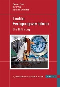 Cover-Bild zum Titel 'Textile Fertigungsverfahren' von 'Thomas Gries, Burkhard Wulfhorst, Dieter Veit'