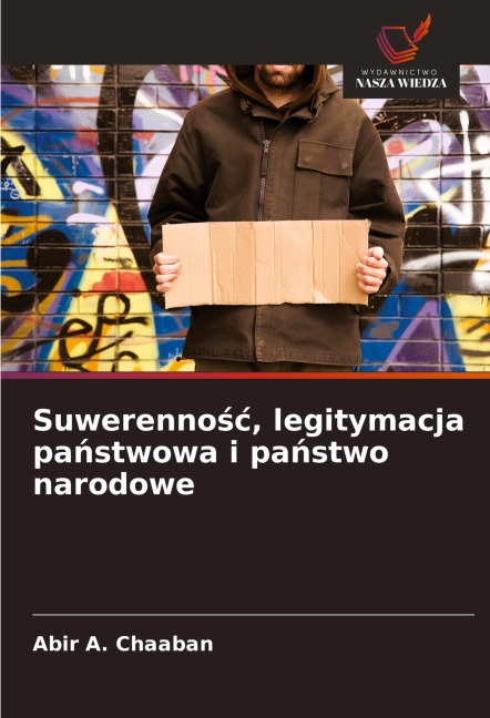 Suwerenno¿¿, legitymacja pa¿stwowa i pa¿stwo narodowe - Abir A. Chaaban