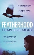 Cover-Bild zum Titel 'Featherhood' von 'Charlie Gilmour'