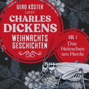 Cover-Bild zum Titel 'Das Heimchen am Herde' von 'Charles Dickens, Gerd Köster'