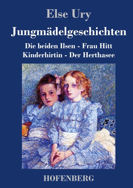 Jungmädelgeschichten - Else Ury